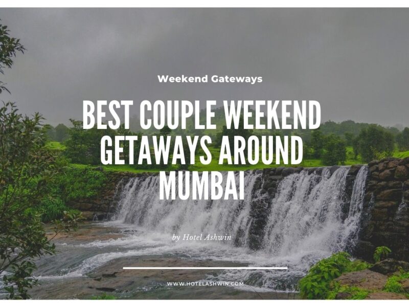 Mumbai: Secluded Romantic Weekend Breaks