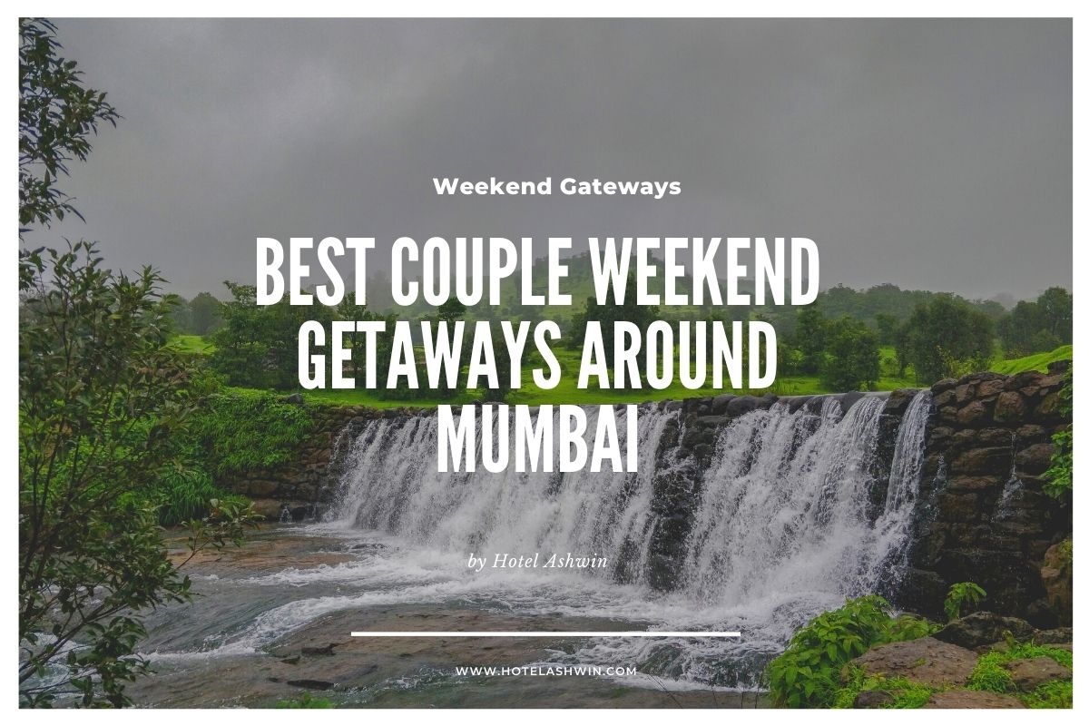 Mumbai: Secluded Romantic Weekend Breaks