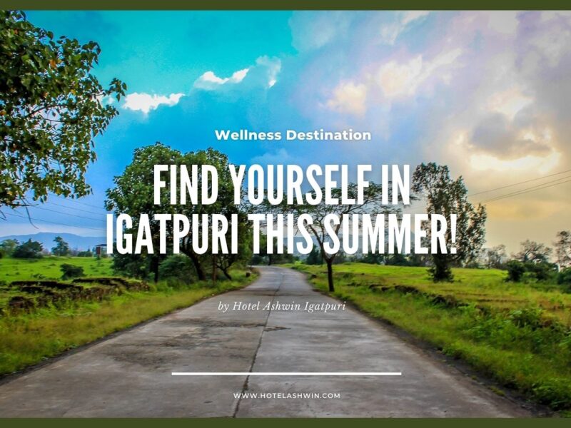 Igatpuri: Your Summer Wellness & Immunity Retreat