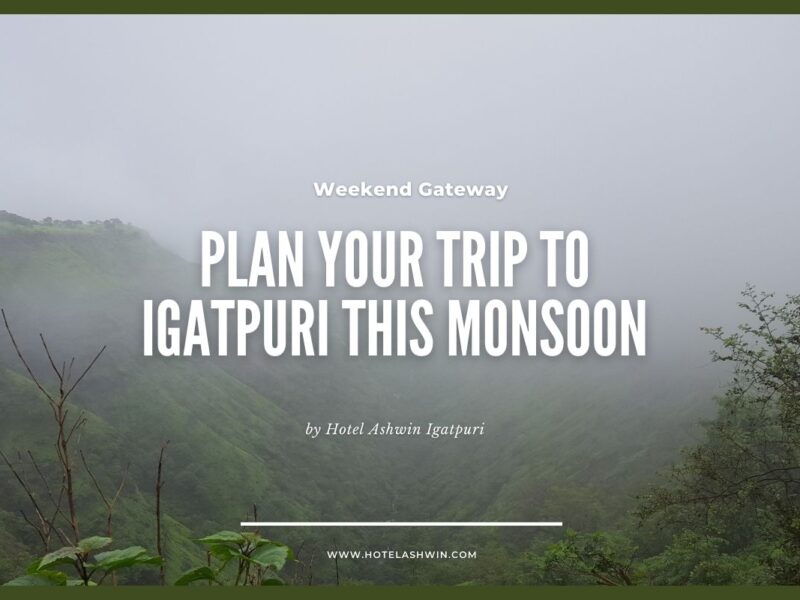 Igatpuri: Your Perfect Monsoon Getaway Guide