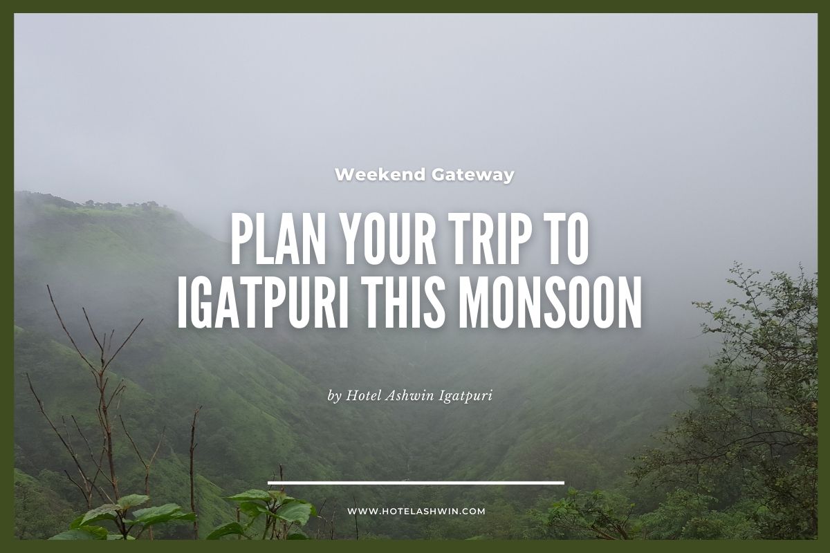 Igatpuri: Your Perfect Monsoon Getaway Guide