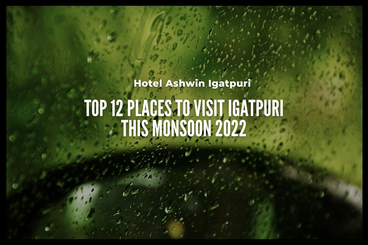 Discover Igatpuri: 12 Must-Visit Monsoon Spots