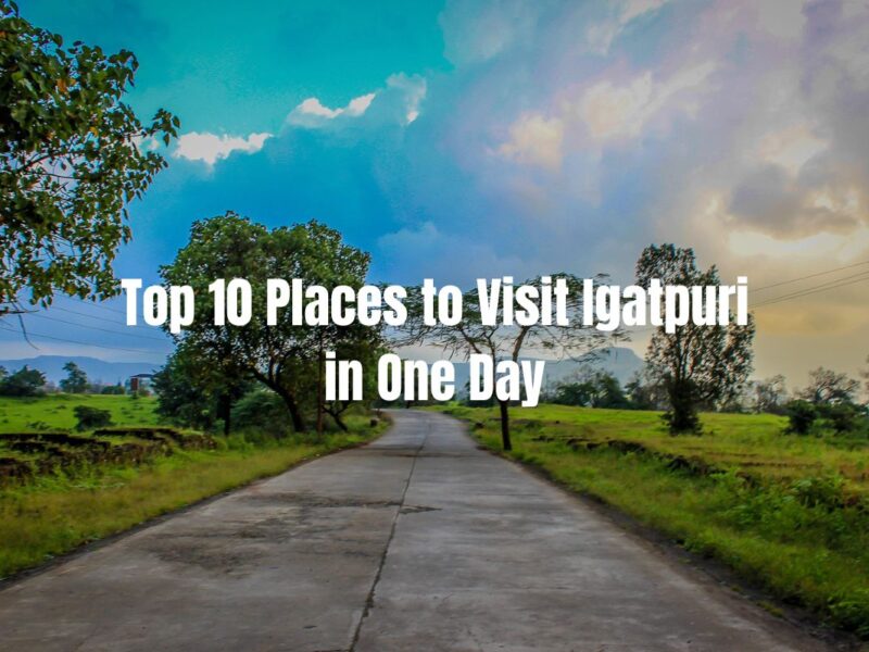 Best of Igatpuri: Perfect One-Day Trip