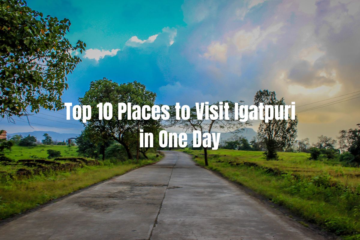 Best of Igatpuri: Perfect One-Day Trip