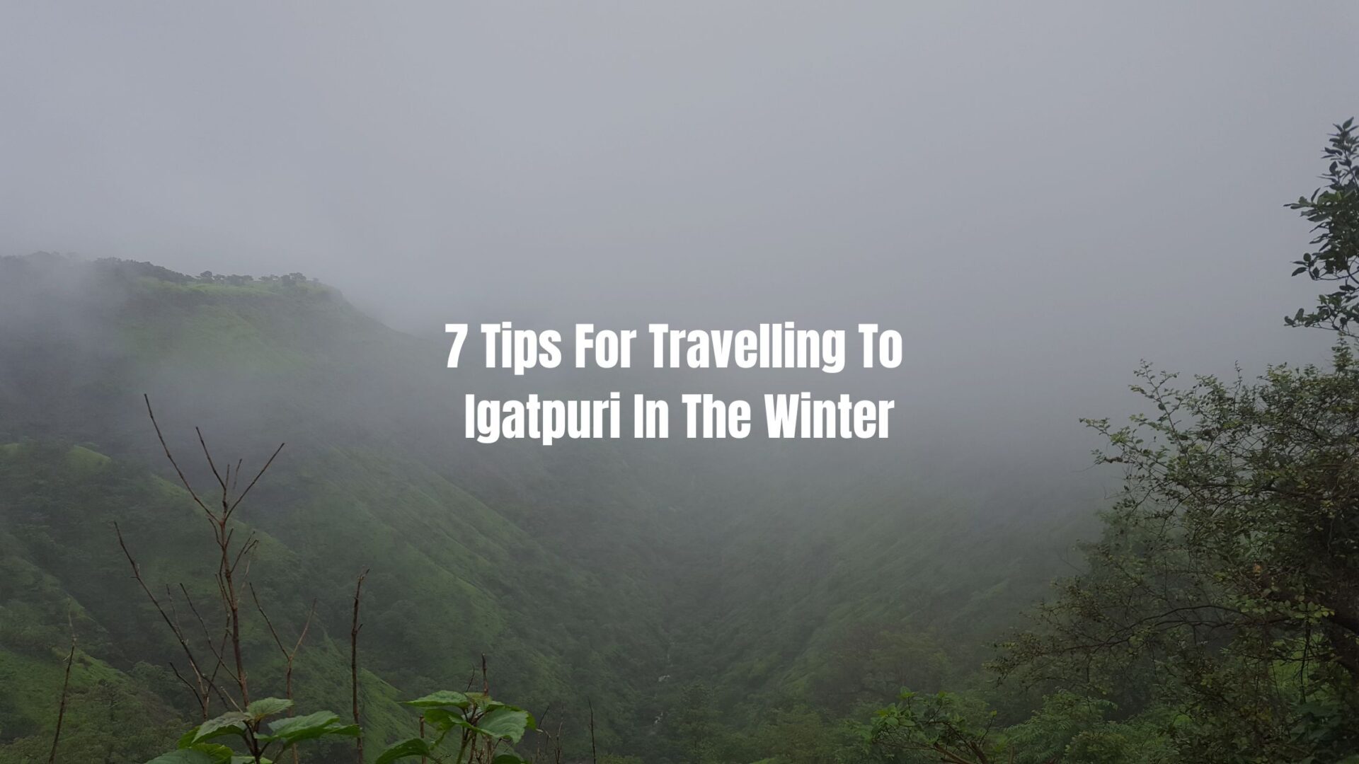 7 Essential Igatpuri Winter Travel Tips