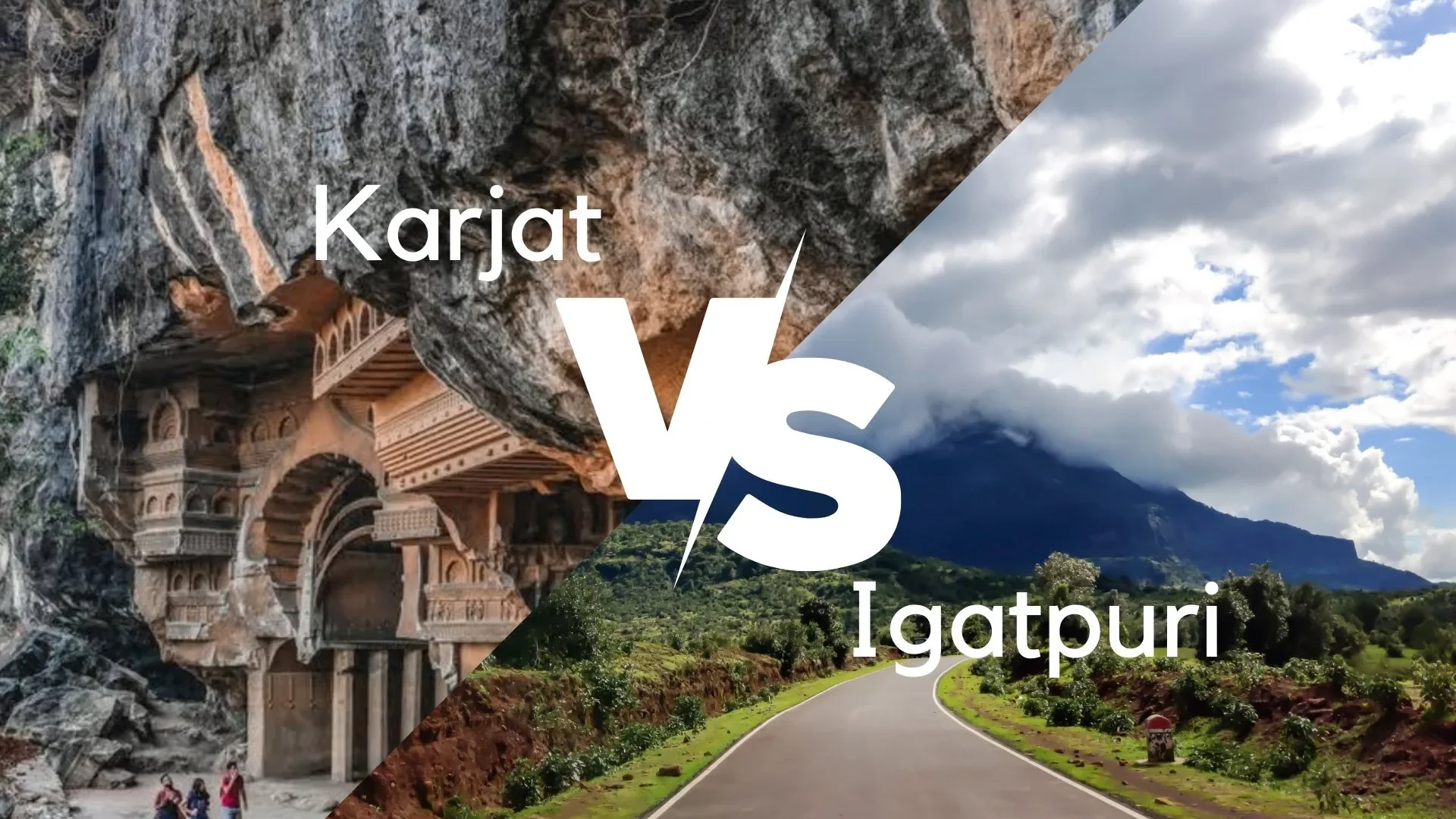 Igatpuri vs Karjat which is better?