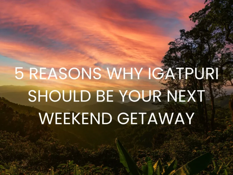 Best Weekend Getaway in Igatpuri (2026 Guide) – Stay at Hotel Ashwin