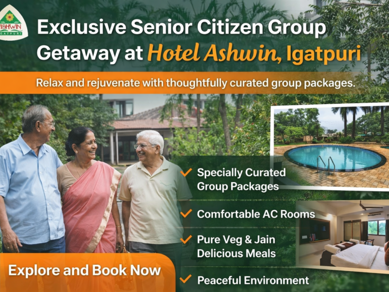 Exclusive Senior Citizen Group Getaway at Hotel Ashwin, Igatpuri