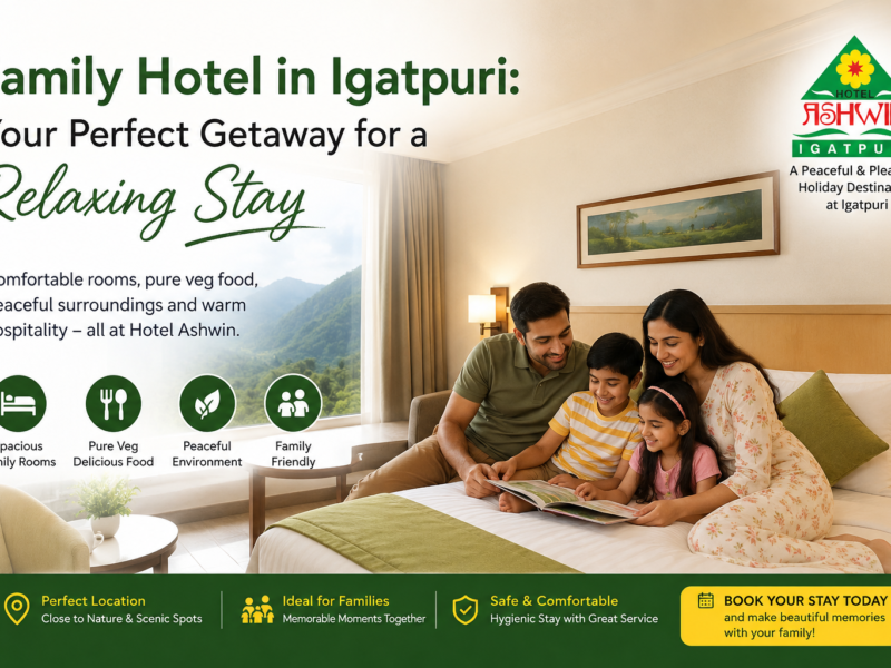 Family Hotel in Igatpuri: Your Perfect Getaway for a Relaxing Stay