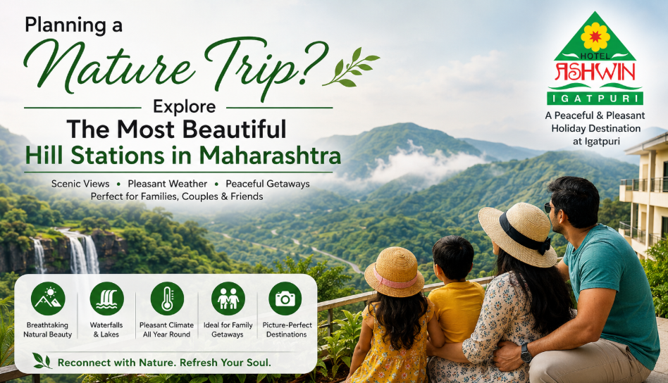 Planning a Nature Trip? Explore the Most Beautiful Hill Stations in Maharashtra